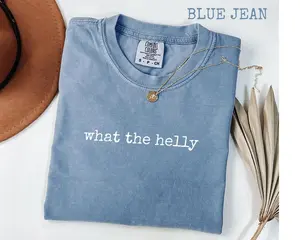 Comfort Colors What The Helly T-shirt, Funny Viral Graphic Tee, Sarcastic Mood Tee, Trendy Quote T-shirt, Gift For Him Or Her, Attitude Tshirt