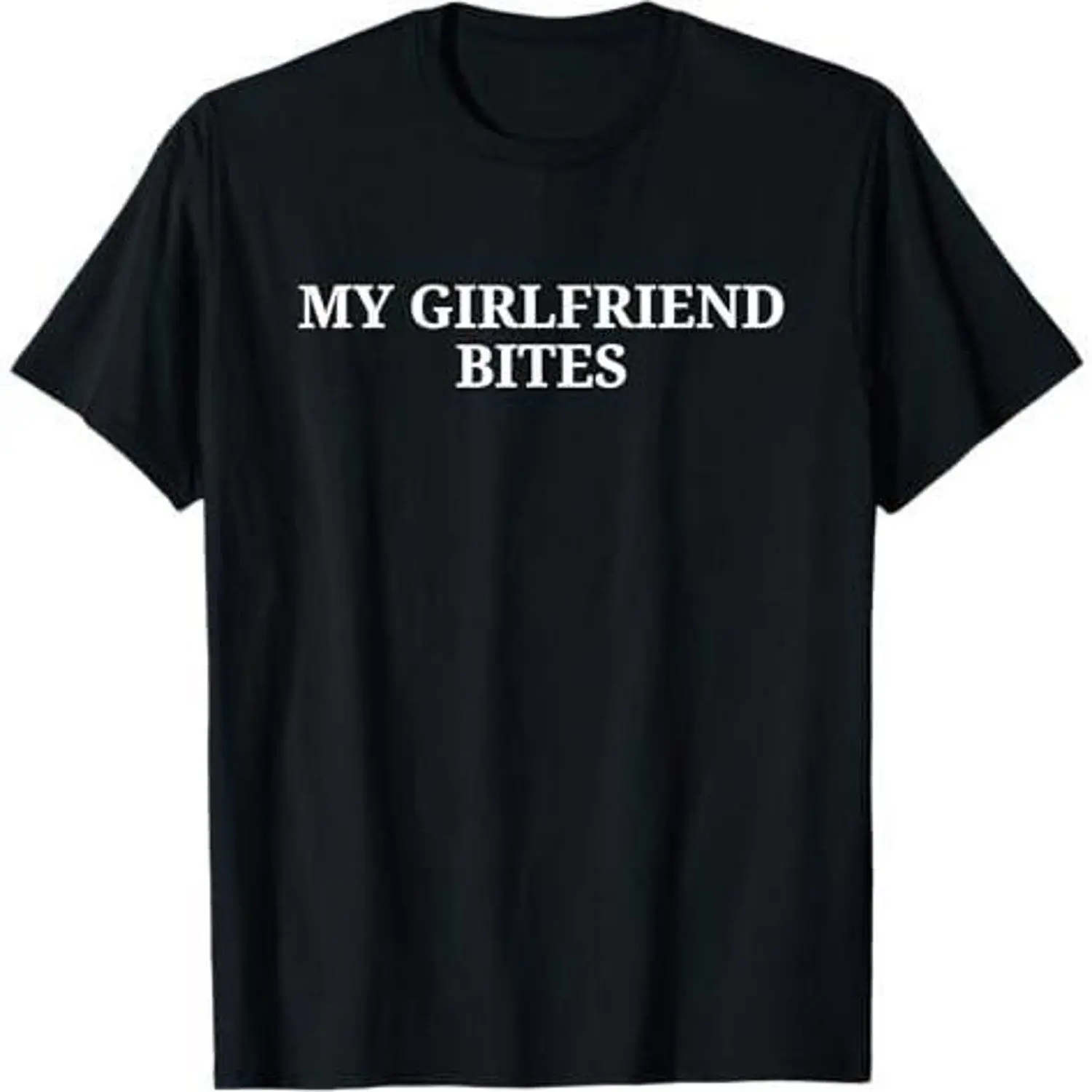 My Girlfriend Bites Playful Love Womens TShirt For Couples Fun Lovers Casual Tee Shirt Top