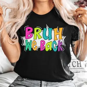 Bruh We Back, Back To School Shirt Sublimation Design, Colorful Doodle, Happy First Day Of School Funny, Dots Teacher