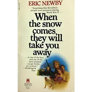 USED-When the Snow Comes, They Will Take You Away by Eric Newby (Unknown)