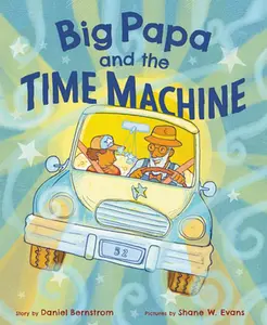 USED Book - Big Papa and the Time Machine by Bernstrom, Daniel (Hardcover) - english