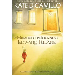 The Miraculous Journey of Edward Tulane: (A Heartwarming Tale of a China Rabbit's Quest for Love and Belonging - Middle-Grade Chapter Book for Kids Ages 7-10 in Grades 2-5)   Paperback – Illustrated, December 8, 2015
