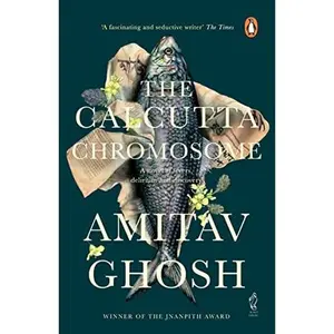 USED-The Calcutta Chromosome: A Novel Of Fevers, Delirium And Discovery [Apr 01, 2009] Ghosh, Amitav by Amitav Ghosh (Paperback)