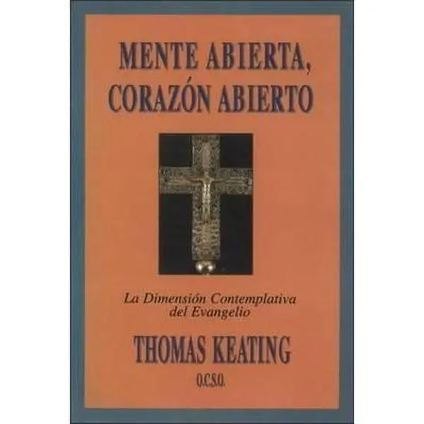 Mente Abierta, Corazon Abierto - by Thomas Keating