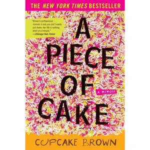 USED-A Piece of Cake: A Memoir by Brown, Cupcake (Paperback)