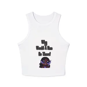 Who Would A Man Be There? Racer Tank Top | Cartoon Woman Illustration