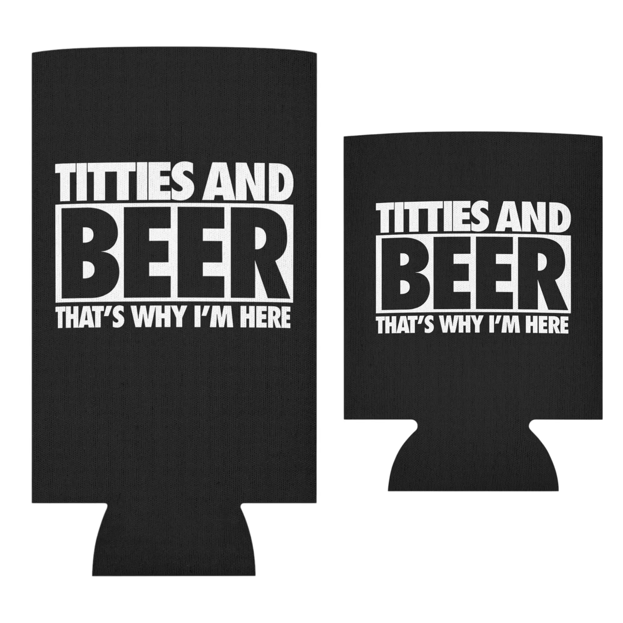 Funny Titties and Beer That's Why I'm Here Can Sleeve Beer Can Holder Gift Double Mouth Lid Black Beverage Utensil for 12 & 16 oz Beers