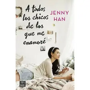 USED-A todos los chicos de los que me enamoré by Jenny Han (Paperback)