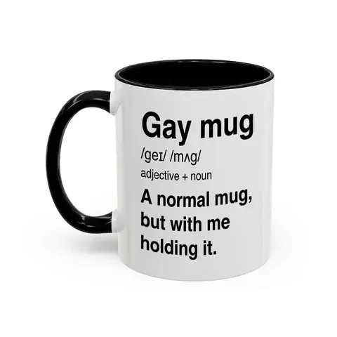 Funny Gay Pride Humour Saying Coffee Mug for Men Women Gift, Proud Pride Month - lgt10341