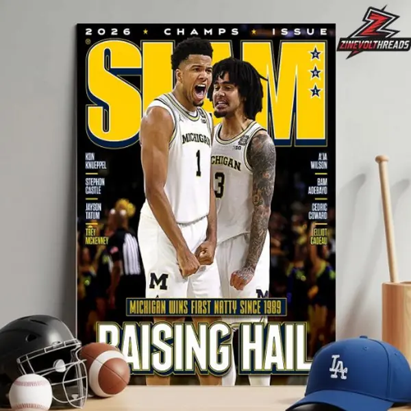 Michigan Wolverines Win First Natty Since 1989 On The 2026 Champs Issue Slam Magazine Cover Raising Hail Home Decor Poster