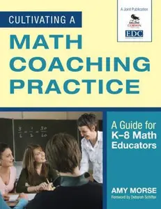 USED-Cultivating a Math Coaching Practice: A Guide for K-8 Math Educators by Morse, Amy (Paperback)