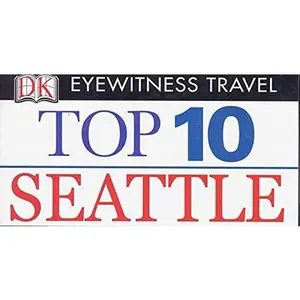 USED-Top 10 Seattle (DK Eyewitness Travel Guide) by ERIC AMRINE (Paperback)