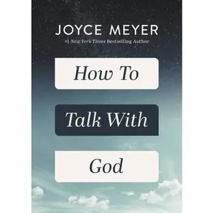 USED-How to Talk with God by Meyer, Joyce (Hardcover)