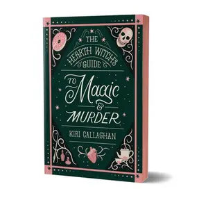 The Hearth Witch's Guide to Magic & m*rd*r (Deluxe Edition) -- Kiri Callaghan - Paperback