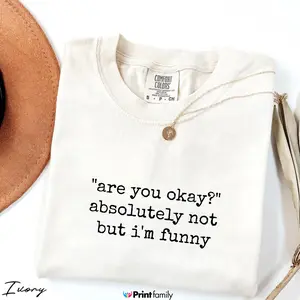 Are You Okay Shirt Comfort Colors – Funny Sarcastic Quote Graphic Tee, Minimalist Humor Aesthetic T-Shirt, Relatable Mental Health Gift for Her