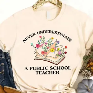 Never Underestimate A Public School Teacher Shirt, Harris Walz 2024 Shirt, Floral Book Lover Shirt, Back To School Shirt Classic Cotton