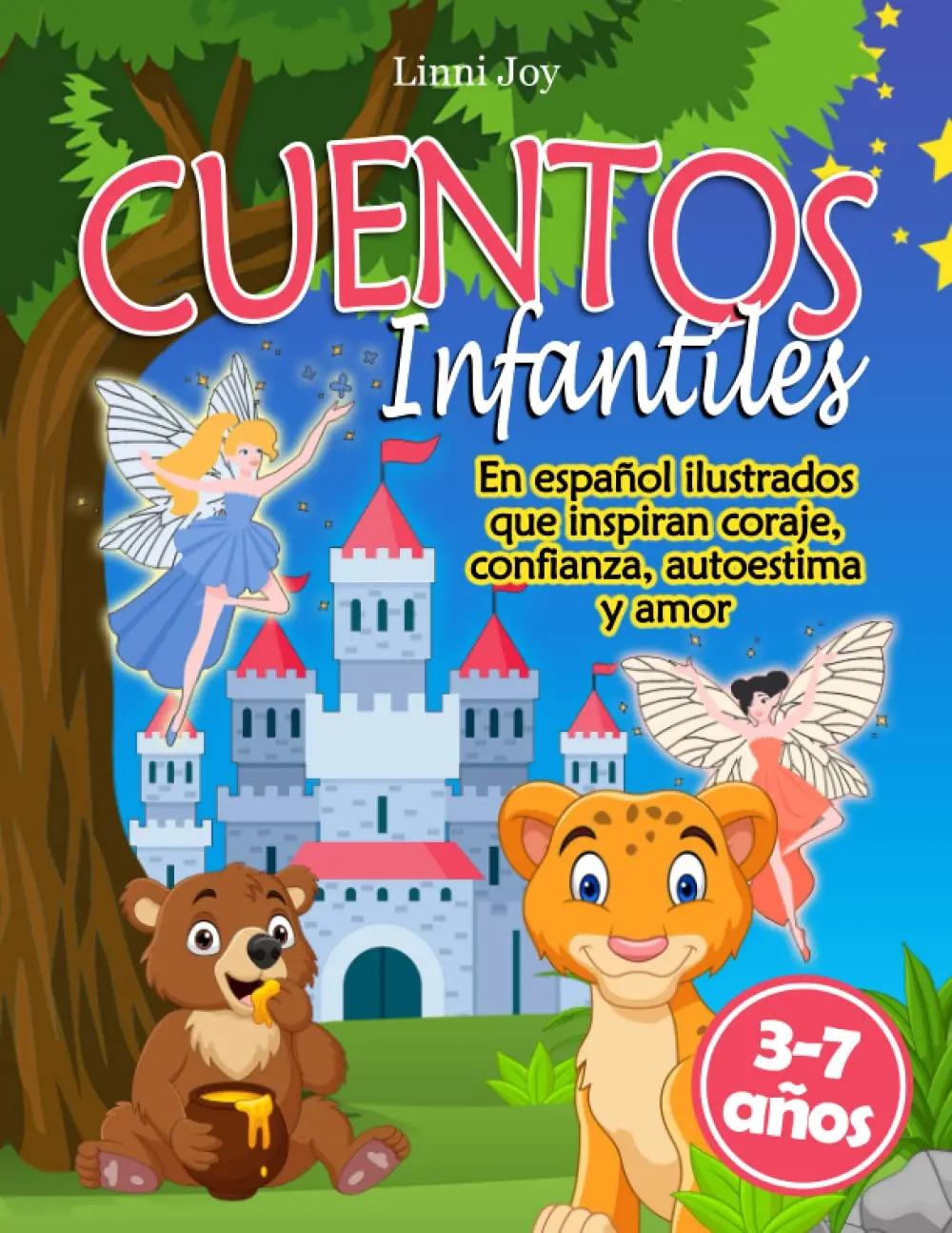 CUENTOS INFANTILES: en español ilustrados que inspiran coraje, confianza, autoestima y amor. De 3-7 años.