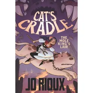 USED-Cat's Cradle: The Mole King's Lair by Rioux, Jo (Hardcover)