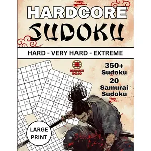 HARDCORE SUDOKU: Hard to Extreme Sudoku Puzzles Book for Adults, Large Prints, Difficult Grids Paperback – January 8, 2025