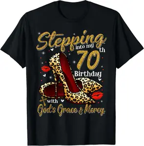 100% Cotton Unisex High Heels Stepping Into My 70th Birthday 70 and Fabulous Round Neck Short Sleeve T-Shirt Women's Men Graphic Tee