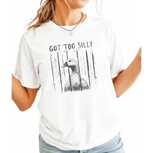 GOT TOO SILLY TShirt, Funny Goose Meme Tee, Unhinged Humor Shirt, Dark Humor Animal Graphic Tee