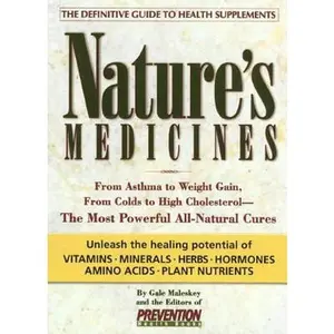 USED-Nature's Medicines: From Asthma to Weight Gain, from Colds to Heart Disease- The Most Powerful All-Natural Cures by Gale Maleskey (Hardcover)