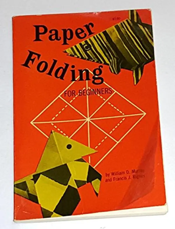 USED Book - PAPER FOLDING FOR BEGINNERS (formerly titled: Fun with Paper Folding) by Murray, William D. Rigney, Francis J. (Unknown)