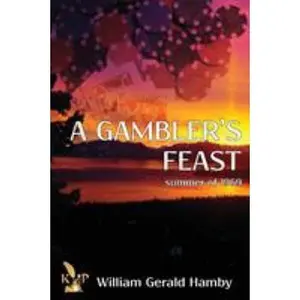 USED-A Gambler's Feast: Summer of 1969 by Hamby, William Gerald (Paperback)