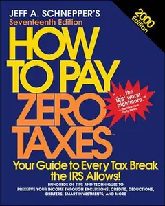 USED-How to Pay Zero Taxes: 2000 Edition by Jeff Schnepper (Paperback)
