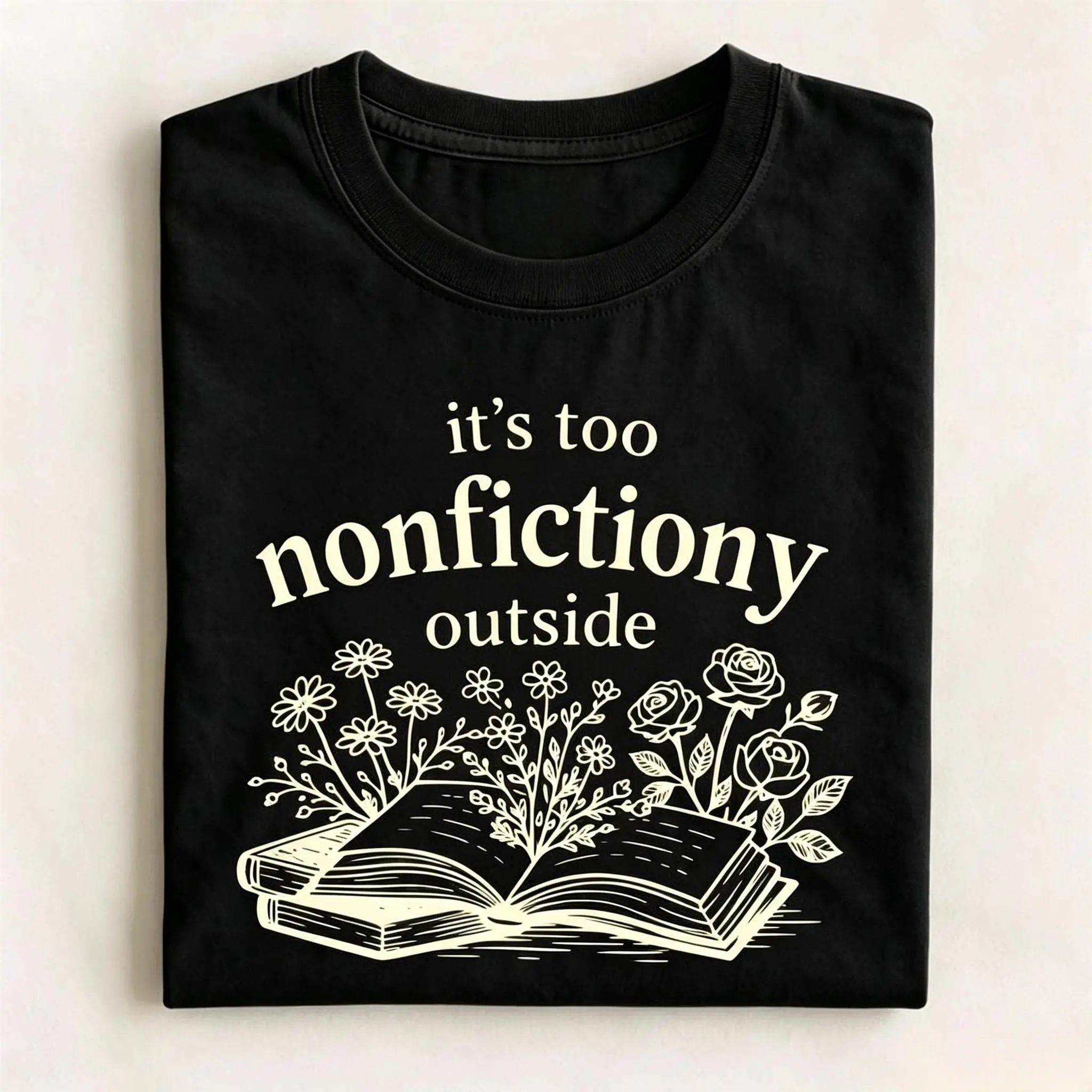 Booktrovert Floral Shirt, Too Nonfictiony Outside Tee, Book Club Shirt, Fiction Reader Gift for Librarian, Book Lover Gifts