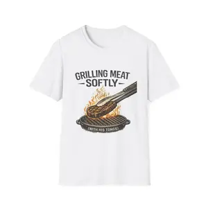 Funny Dad Grilling T-Shirt – “Grilling Meat Softly” – Gift for Him, Father's Day, BBQ, Birthday, Meat Smoker Tee