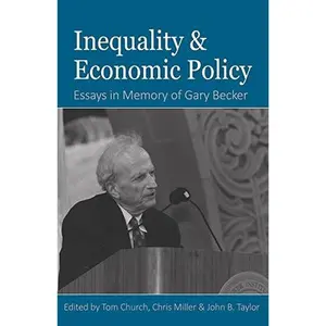USED-Inequality and Economic Policy: Essays in Honor of Gary Becker (Hardcover)