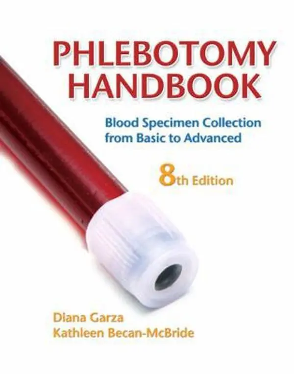 USED Book - Phlebotomy Handbook: Blood Specimen Collection from Basic to Advanced by Diana Garza EdD  MLS (ASCP) CM (Paperback) - english