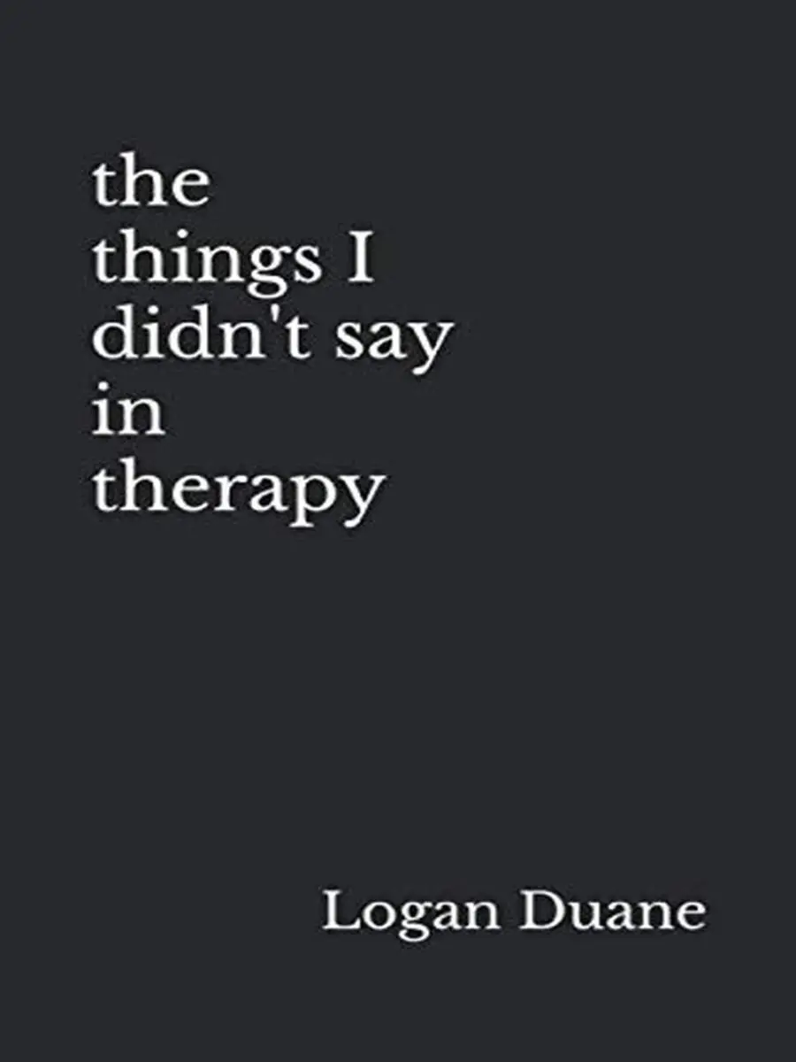 Logan Duane - The Things I Didn't Say in Therapy, Book