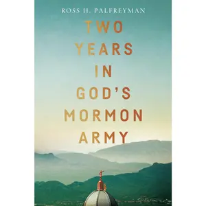 Two Years in God's Mormon Army
