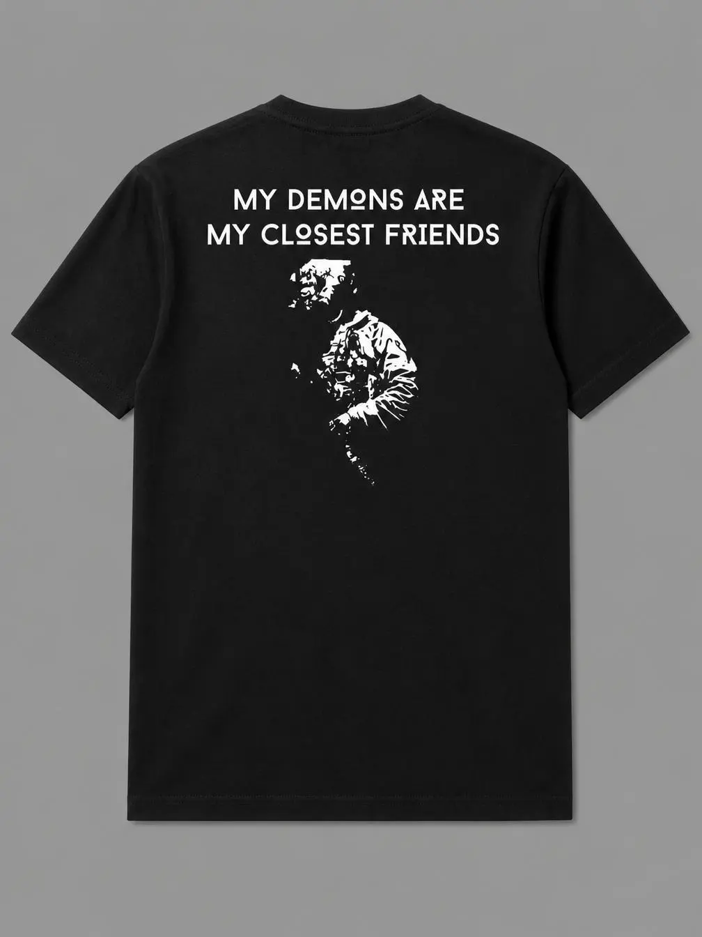 My Demons Are My Closest Friends Tactical Graphic T Shirt Quote, Dark Motivational Tactical Apparel For Men Who Embrace Inner Strength Mental Resilience And Discipline, Combat Style Shirt For Gym Training Streetwear And Everyday Wear