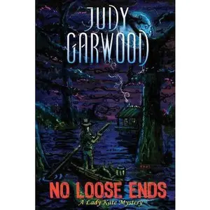 USED-No Loose Ends: A Lady Kate Mystery by Judy Garwood (Paperback)