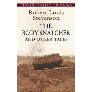 USED-The Body Snatcher and Other Tales (Dover Thrift Editions) by Robert Louis Stevenson (Paperback)