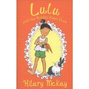 USED-Lulu and the Rabbit Next Door by Hilary McKay (Paperback)