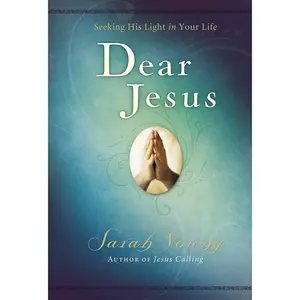 Dear Jesus, Padded Hardcover, with Scripture references: Seeking His Light in Your Life (Dear Jesus) by Sarah Young [Padded Hardback Book]