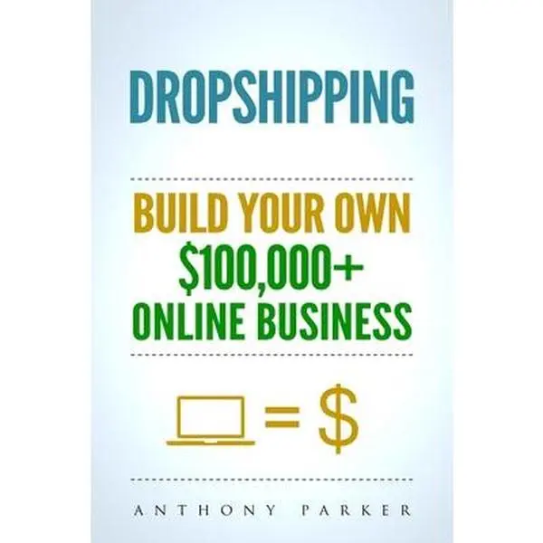 USED Good Book - Dropshipping Guide: How To Make Money Online, Build a $100,000+ Business, Use Shopify for Passive Income by Anthony Parker (English Paperback)