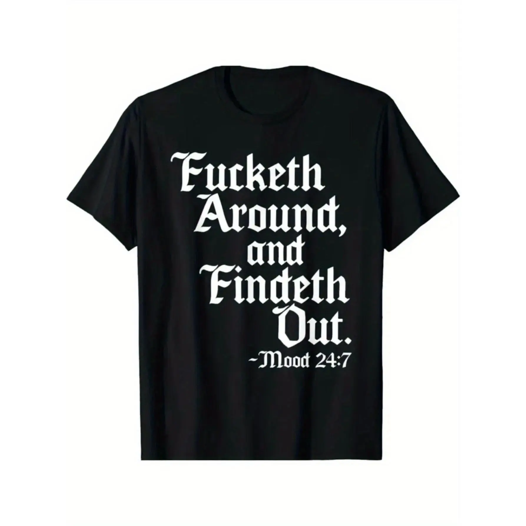 Streetwear Graphic T-Shirt with "Fucketh Around and Find Out" Print, Unisex  Short Sleeve Top, Soft Breathable Round Neck Tee