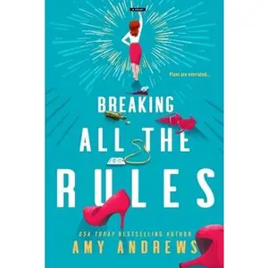 USED-Breaking All the Rules by Andrews, Amy (Paperback)