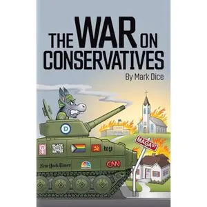 USED-The War on Conservatives by Mark Dice (Paperback)