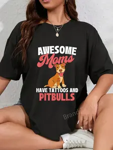 100% Cotton Awesome Moms Have Tattoos And Pitbulls - Canine Dog Breeder T-Shirt for Men Women