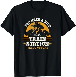 Cotton Graphic Tees Streetwear Yellowstone - You Need a Ride to the Train Station T-Shirt