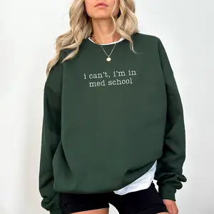 I Can't I'm In Med School Sweatshirt, Med Student Sweatshirt, Medical School Crewneck, Funny Medical Student Gift, Future Doctor Crewneck