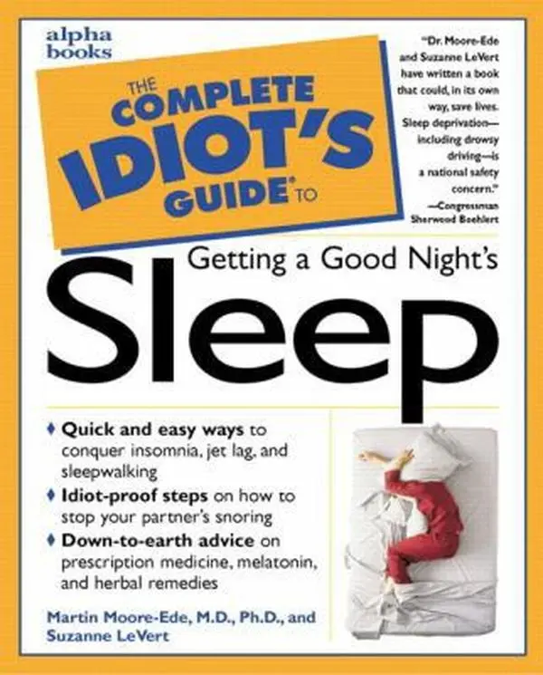 USED Paperback Book - The Complete Idiot's Guide to a Good Night's Sleep by Martin Moore-Ede (English) - Sleeping Tips, Rest Guidance, Mental Well-Being Support