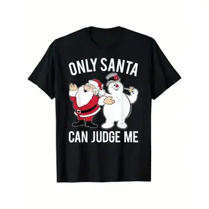 Delivered after Christmas-Frosty The Snowman "Only Santa Can Judge Me" Graphic T-Shirt - Christmas 2025 Gift for Family & Friends, Festive Party Clothing, Playful Holi
