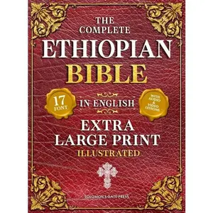 The Complete Ethiopian Bible in English (Extra-Large Print 17-Point Font, Illustrated) Includes Missing Apocrypha, Book of Enoch, Ezras, Jubilees, Meqabya